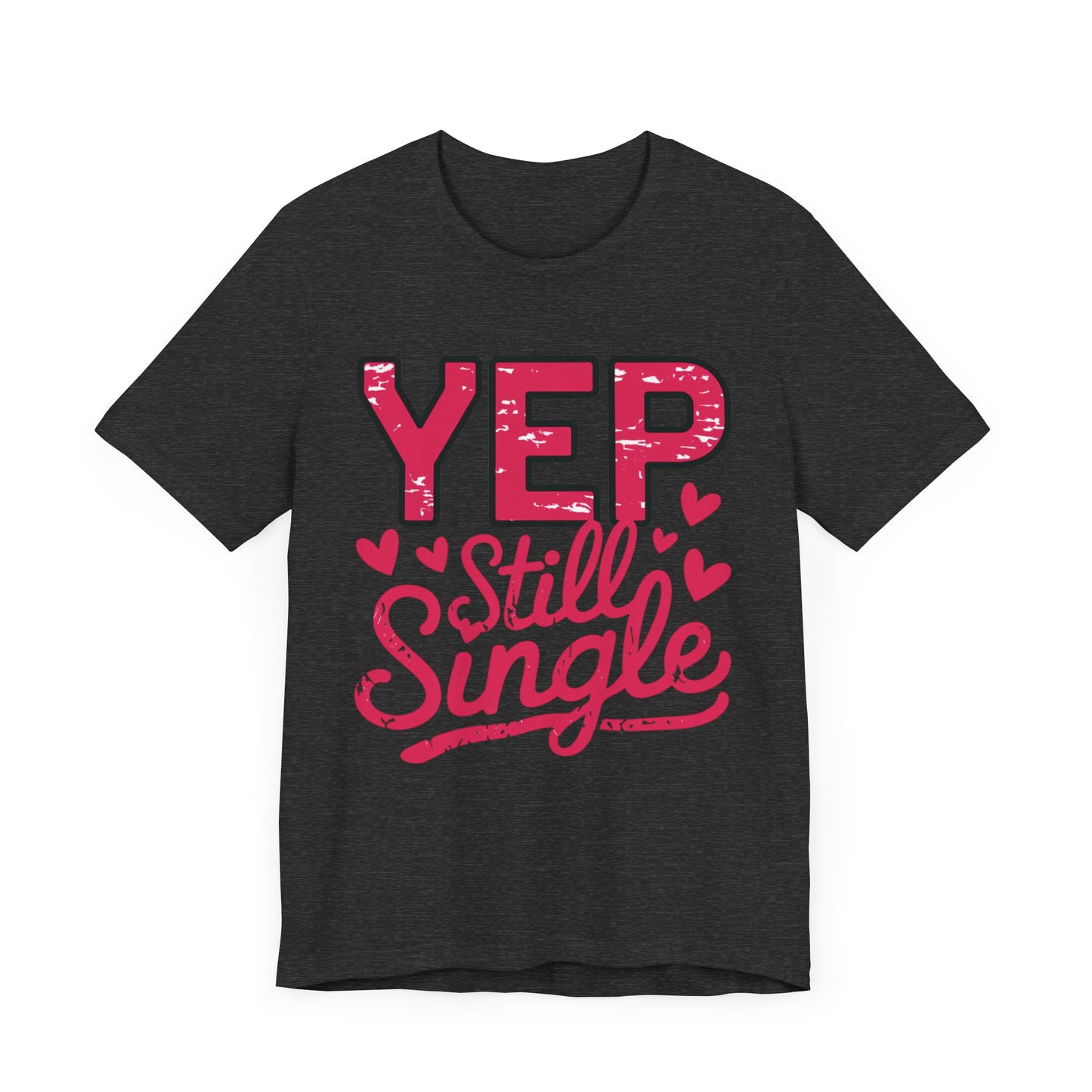 "Yep, Still Single"