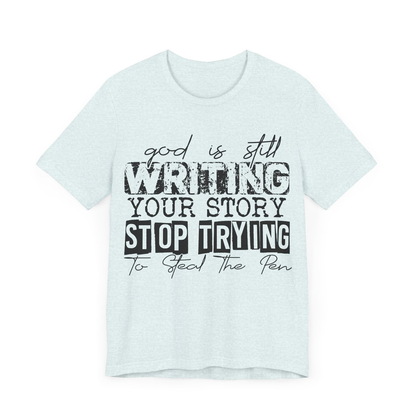 "God Is Still Writing Your Story – Stop Trying to Steal the Pen"