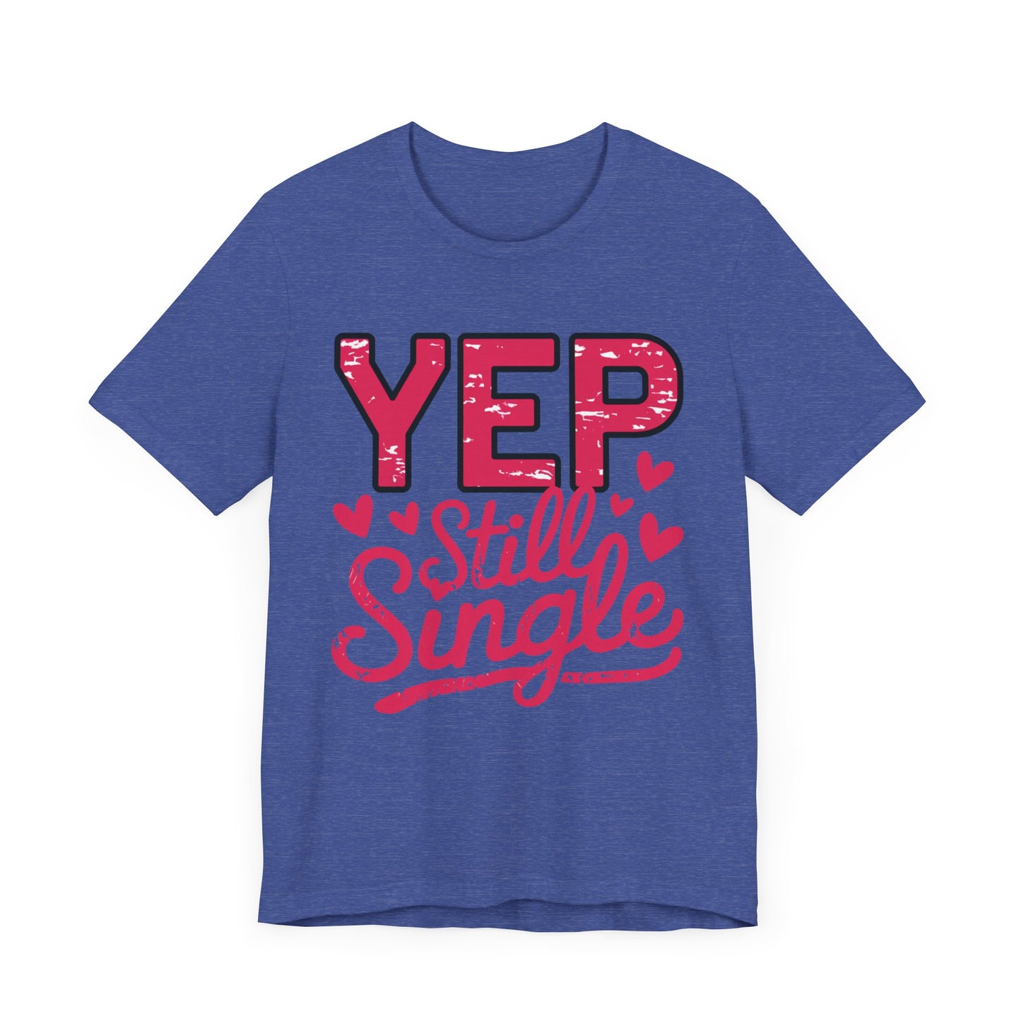 "Yep, Still Single"