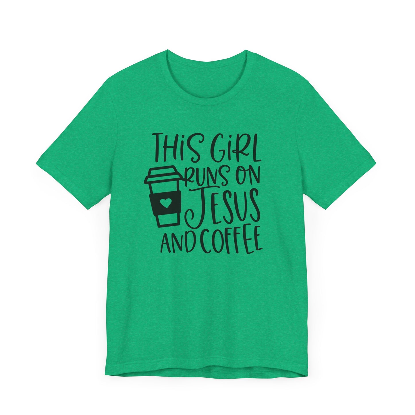 "This Girl Runs on Jesus and Coffee"