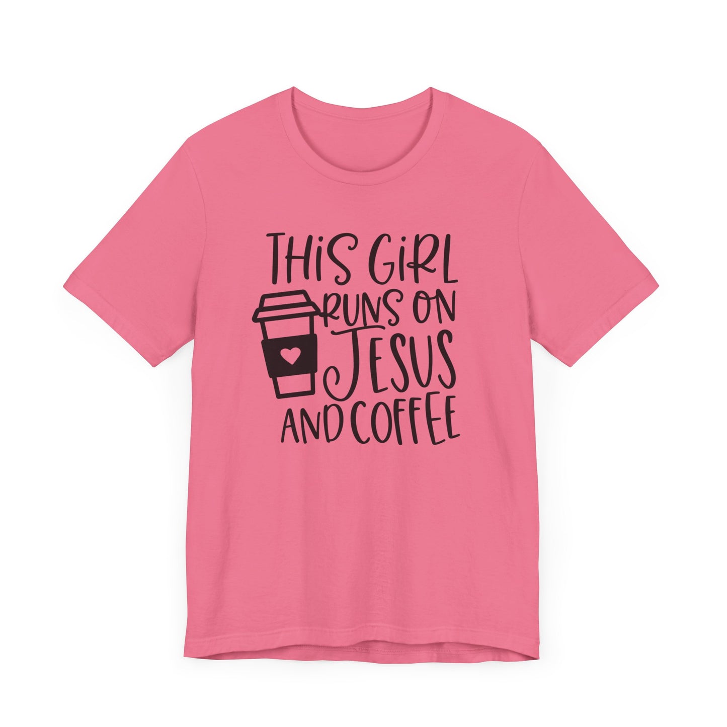 "This Girl Runs on Jesus and Coffee"