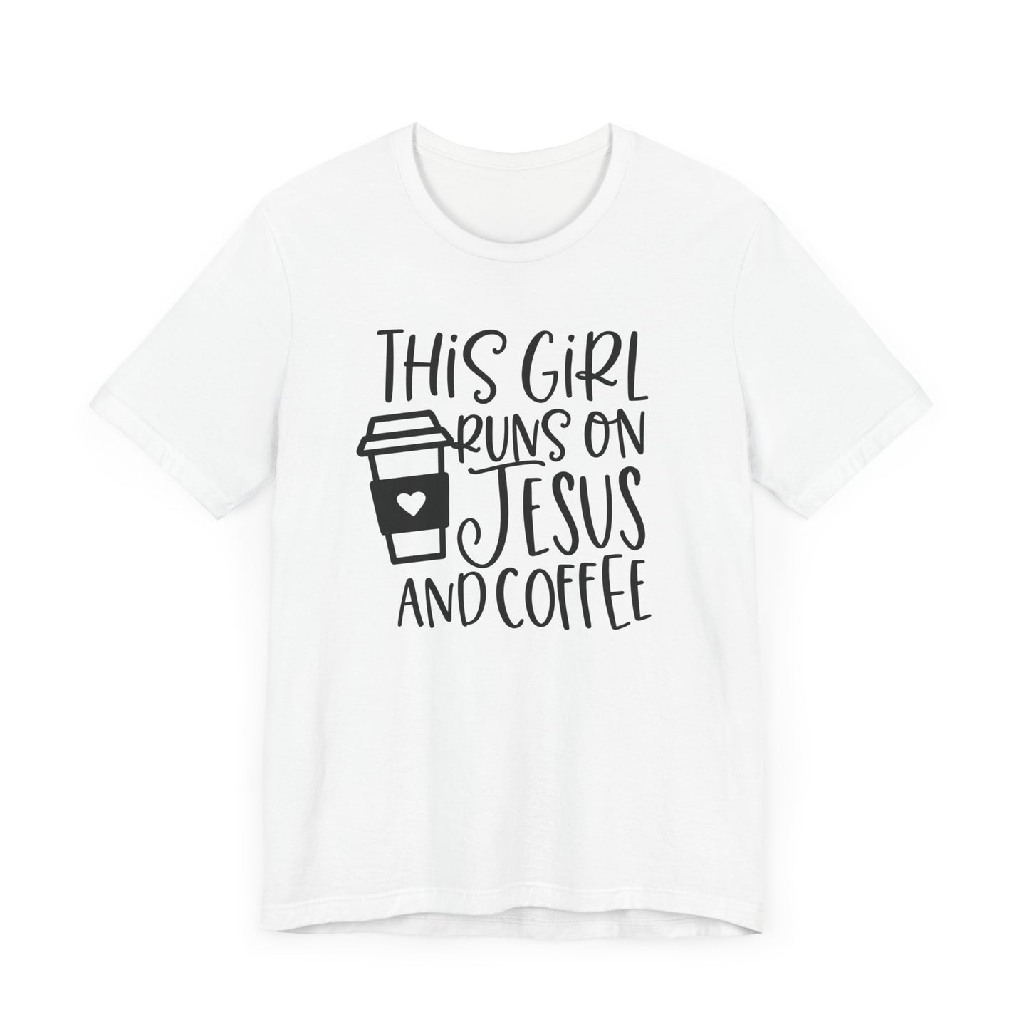 "This Girl Runs on Jesus and Coffee"