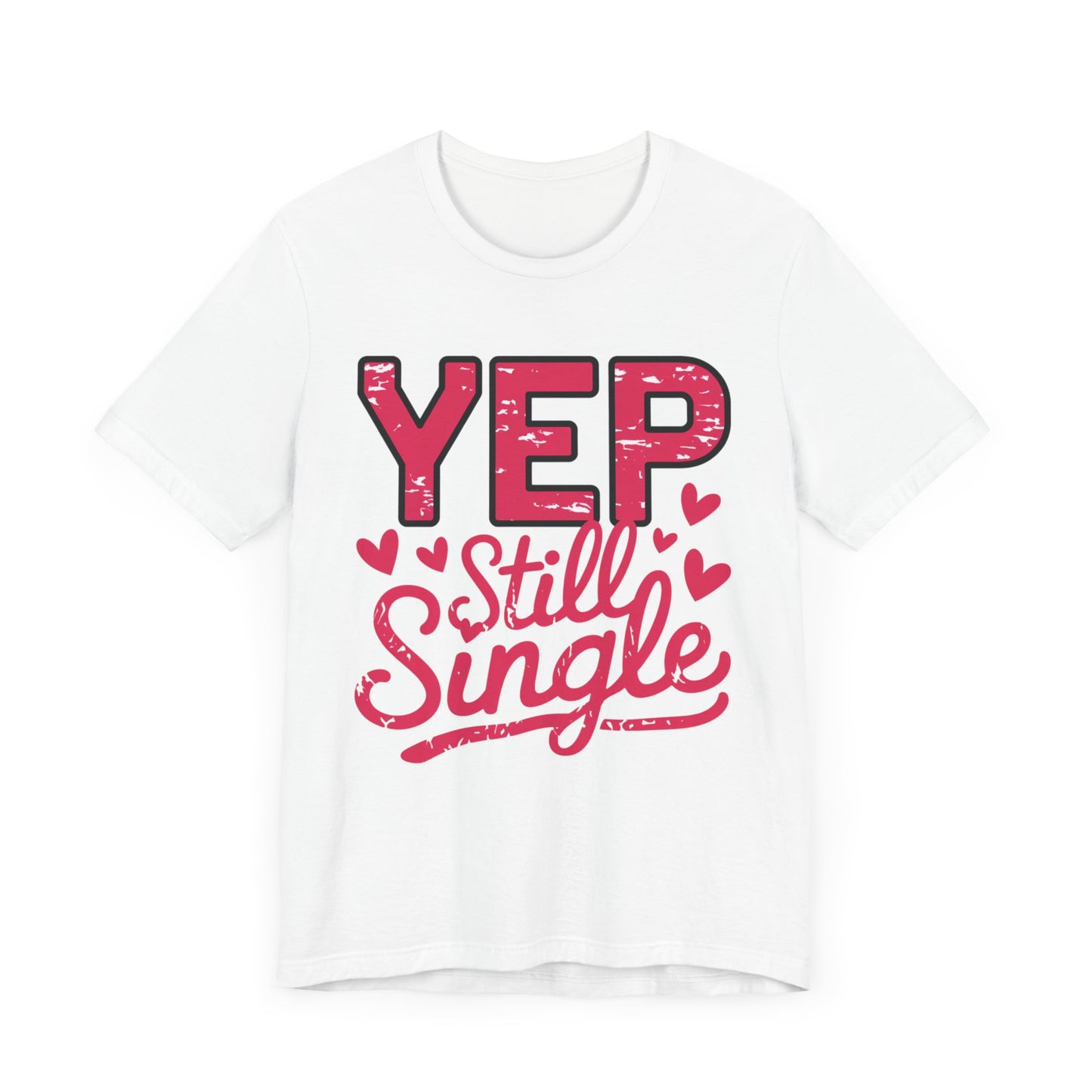"Yep, Still Single"