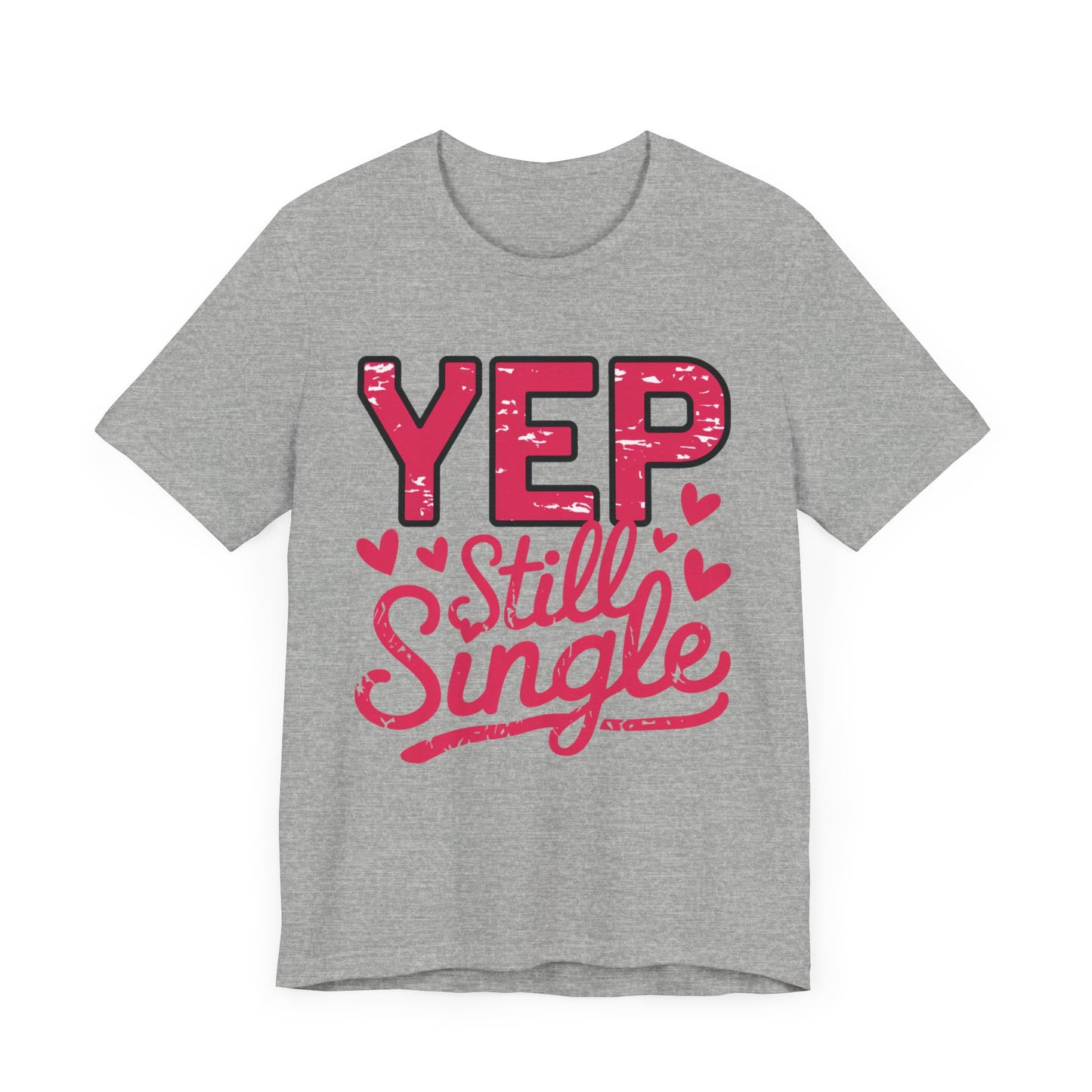 "Yep, Still Single"