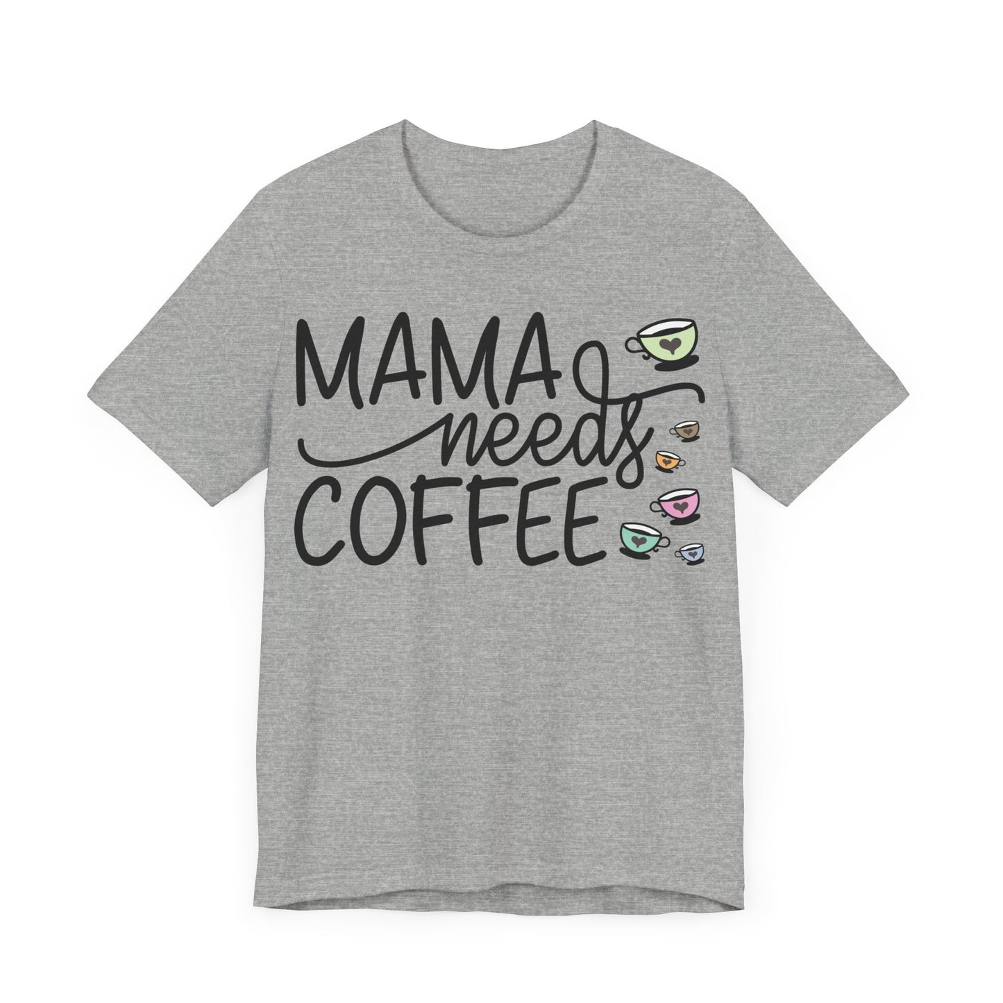 "Mama Needs Coffee"