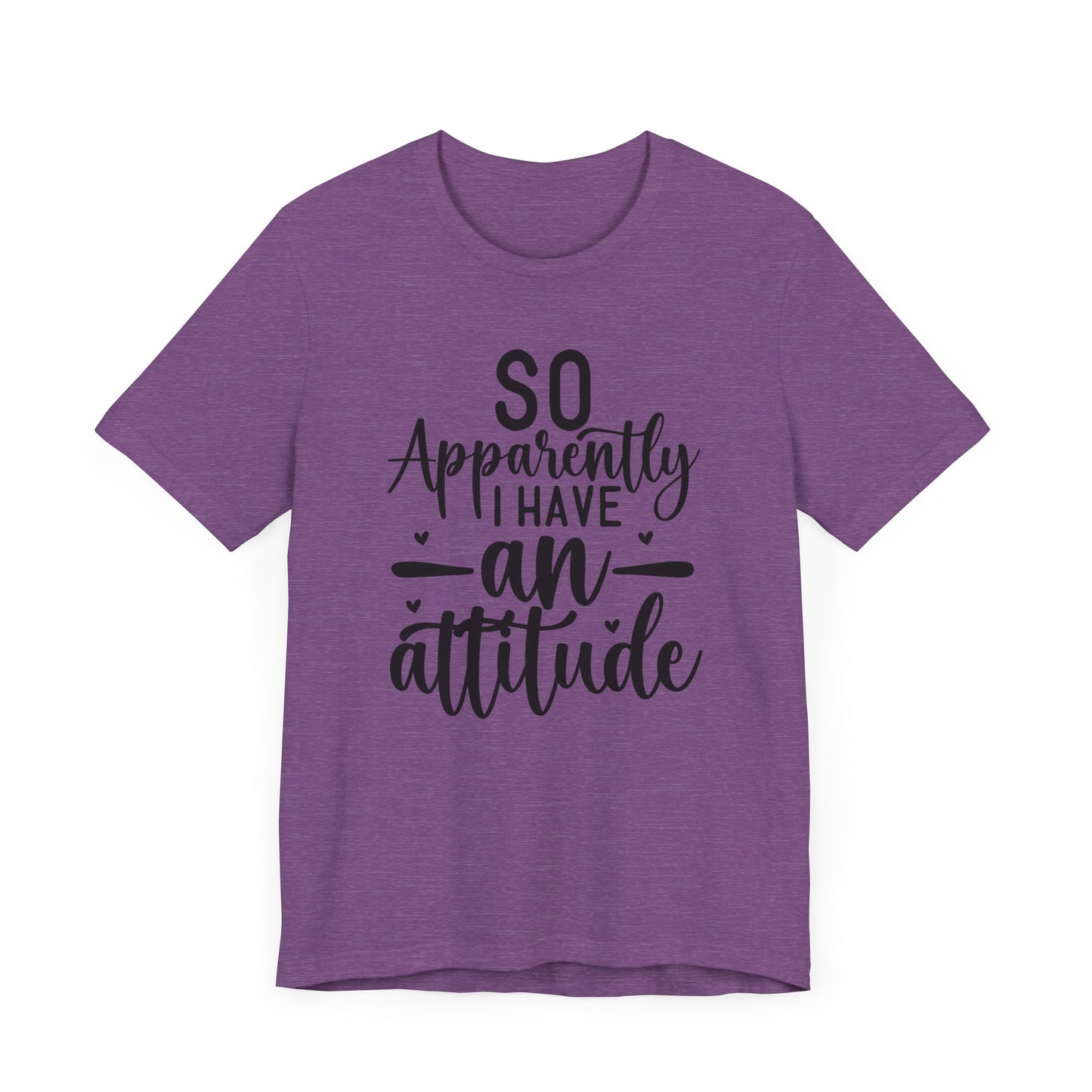 "So Apparently I Have an Attitude"