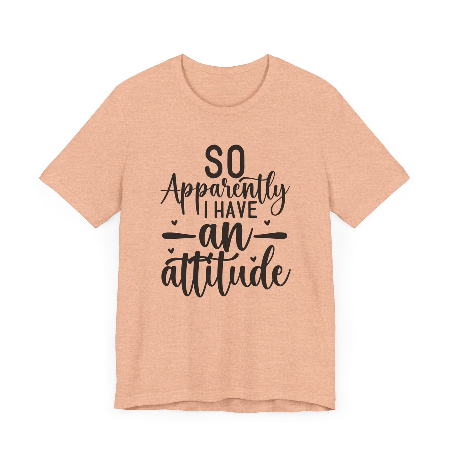 "So Apparently I Have an Attitude"