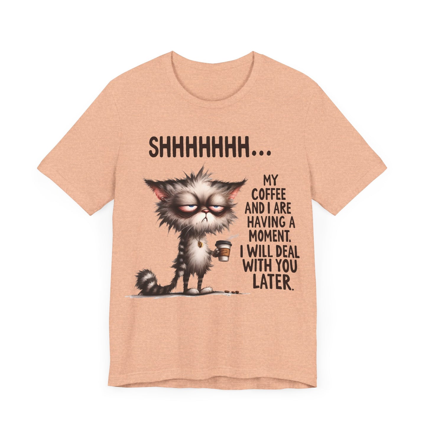 "Shhh… My Coffee and I Are Having a Moment"