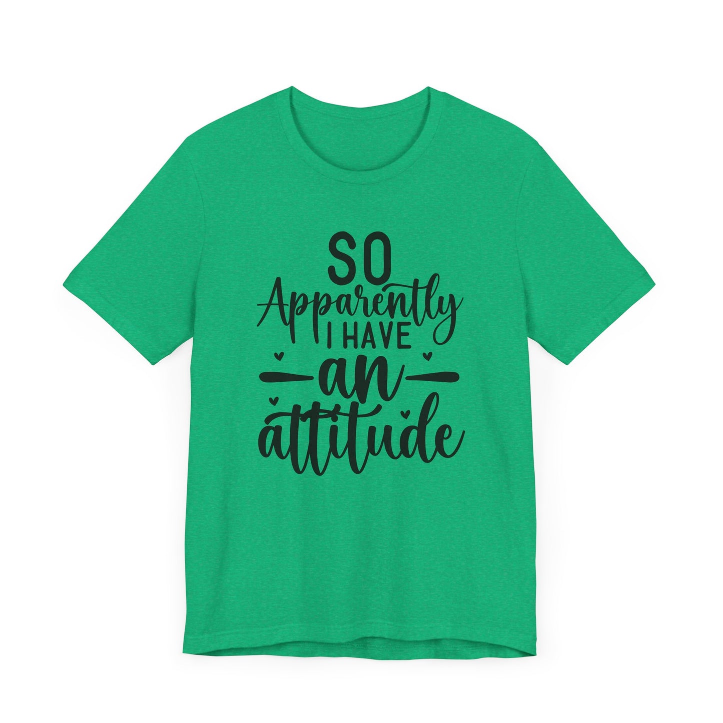 "So Apparently I Have an Attitude"