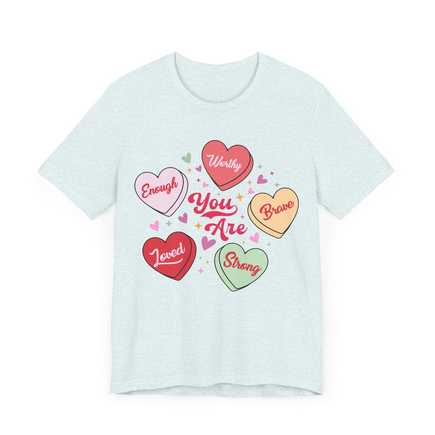 "You Are Loved Hearts"