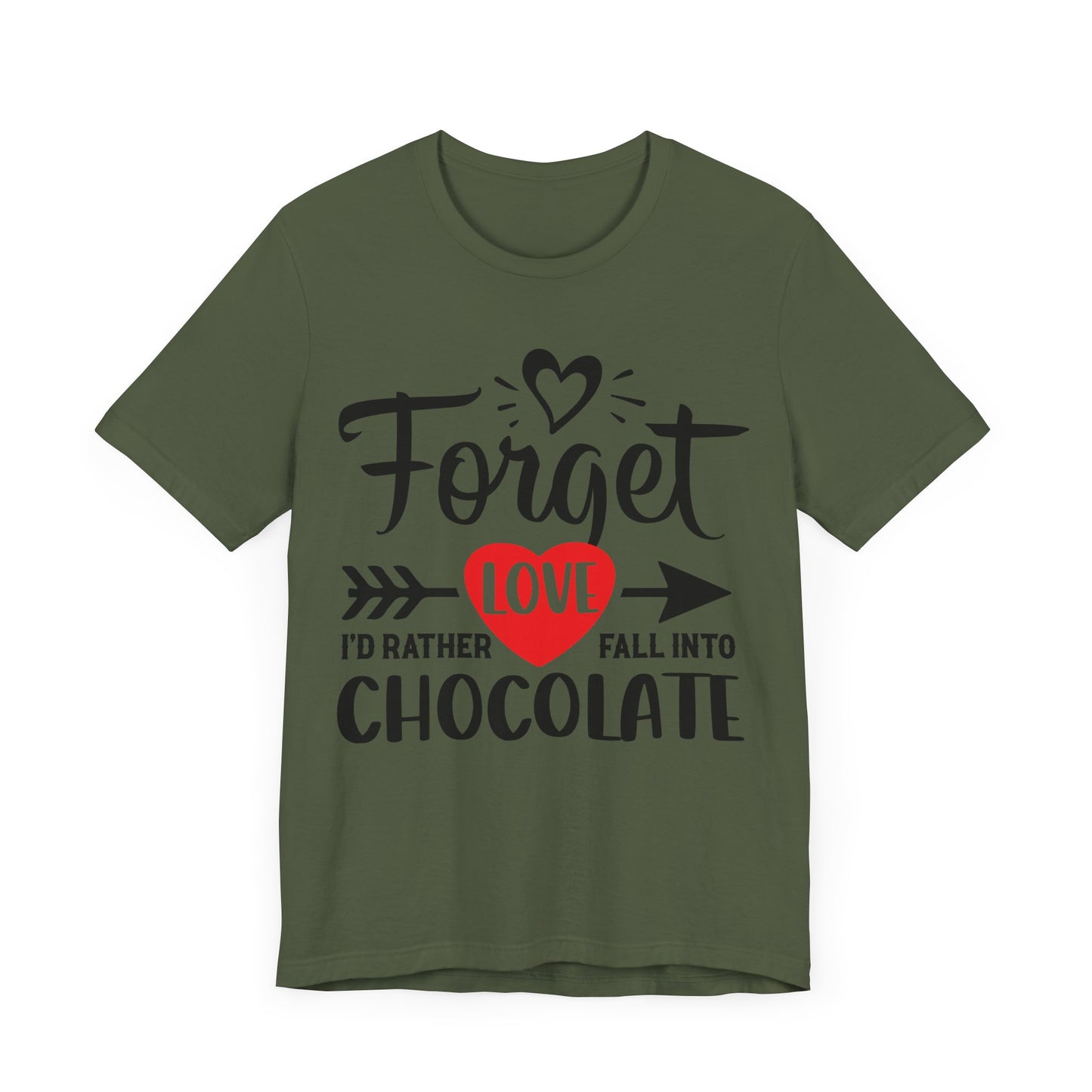 "Forget Love, I'd Rather Fall Into Chocolate"