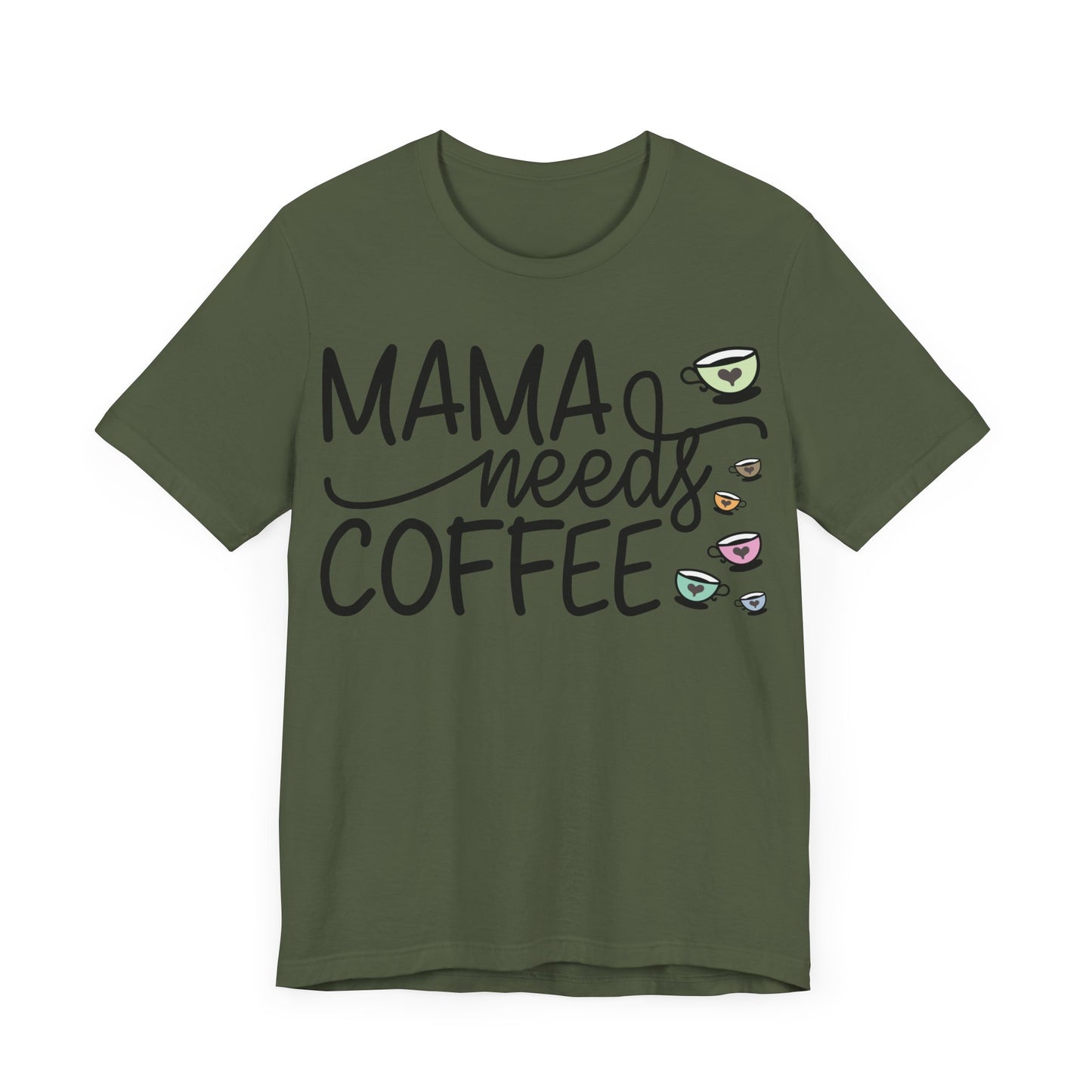"Mama Needs Coffee"