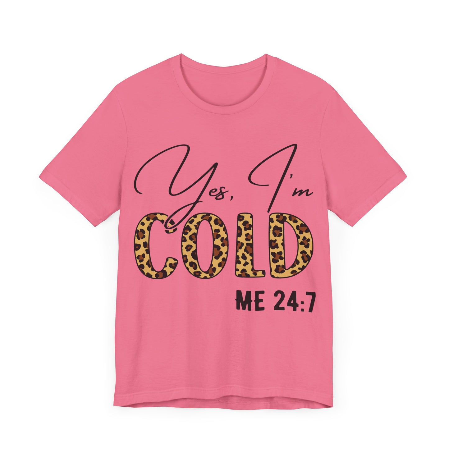 "Yes, I'm Cold – Me 24:7"