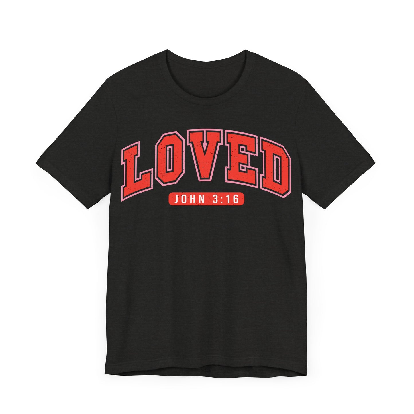 "John 3:16 Loved Shirt"