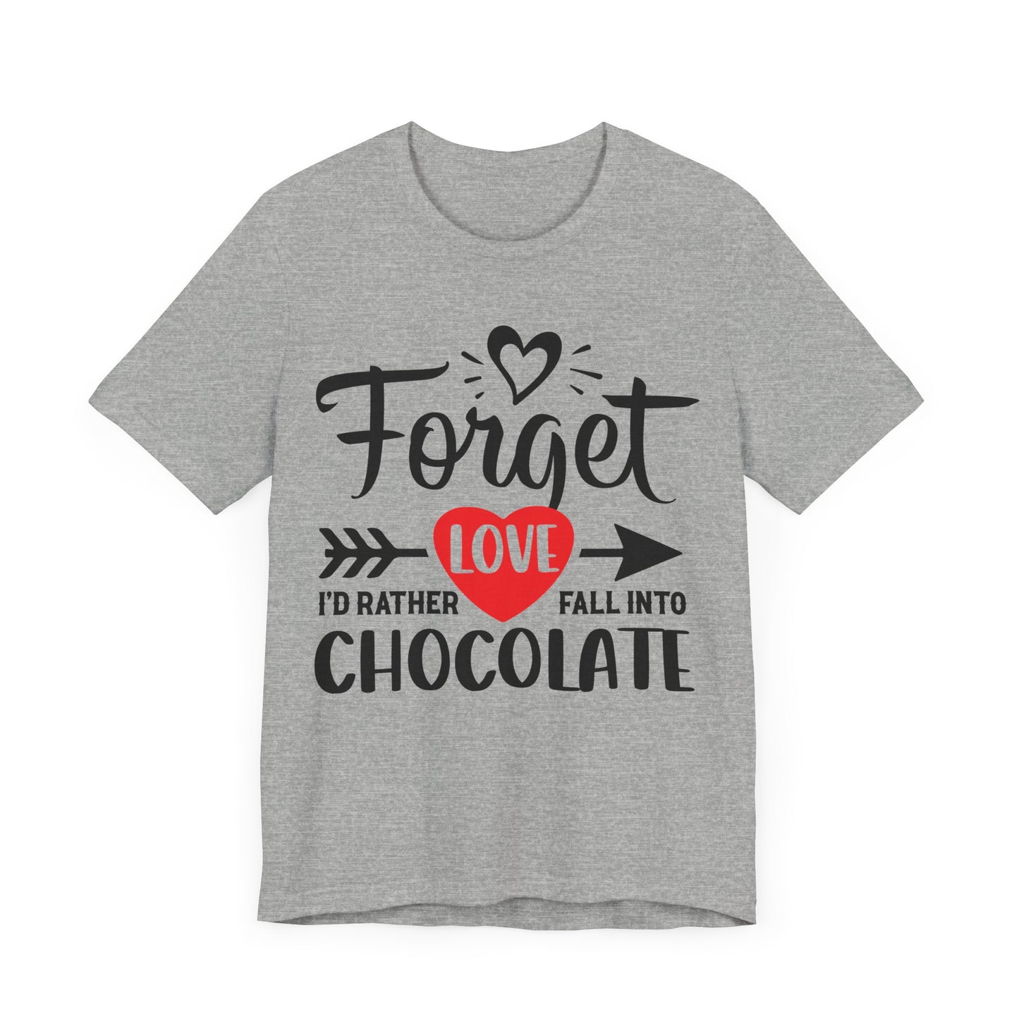 "Forget Love, I'd Rather Fall Into Chocolate"