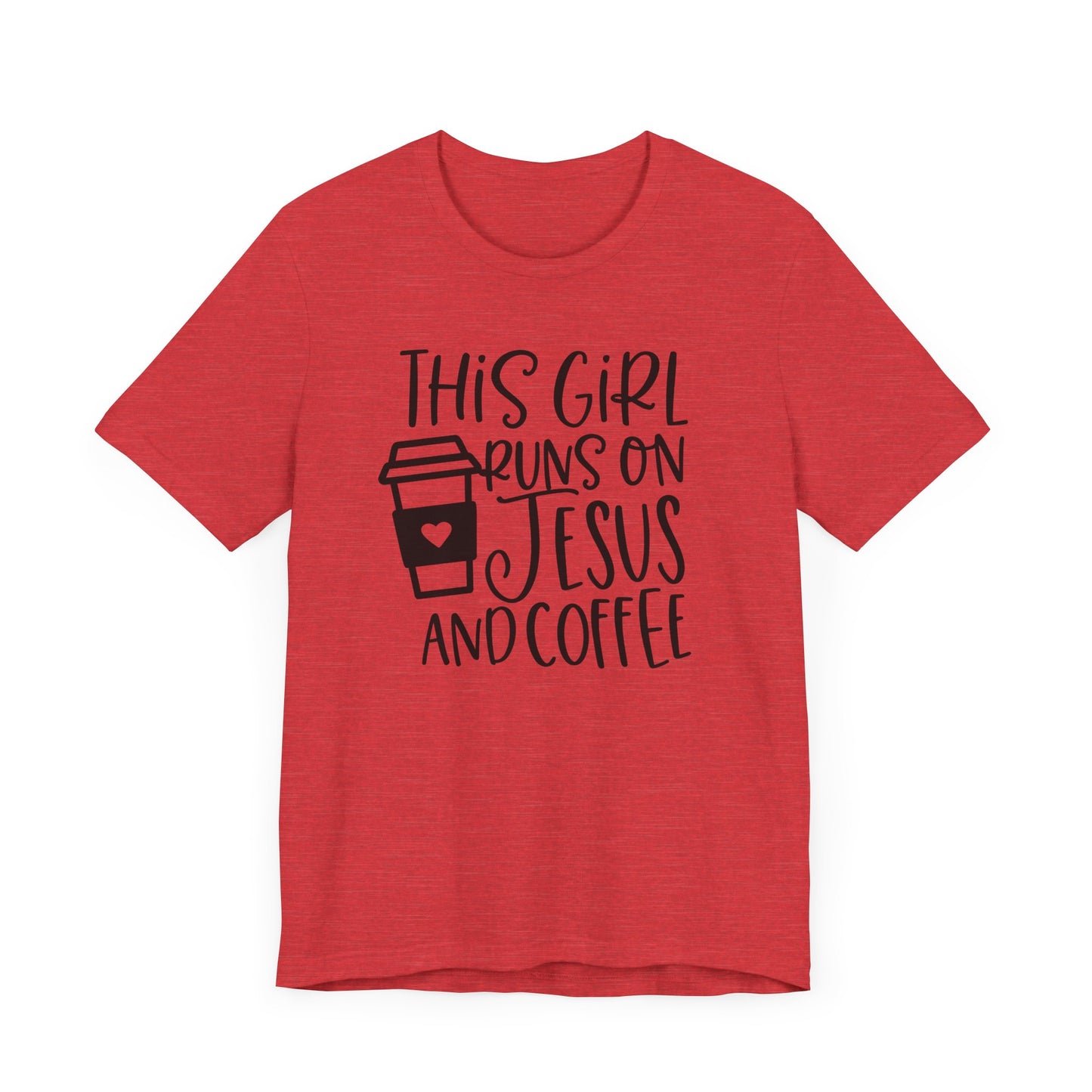 "This Girl Runs on Jesus and Coffee"