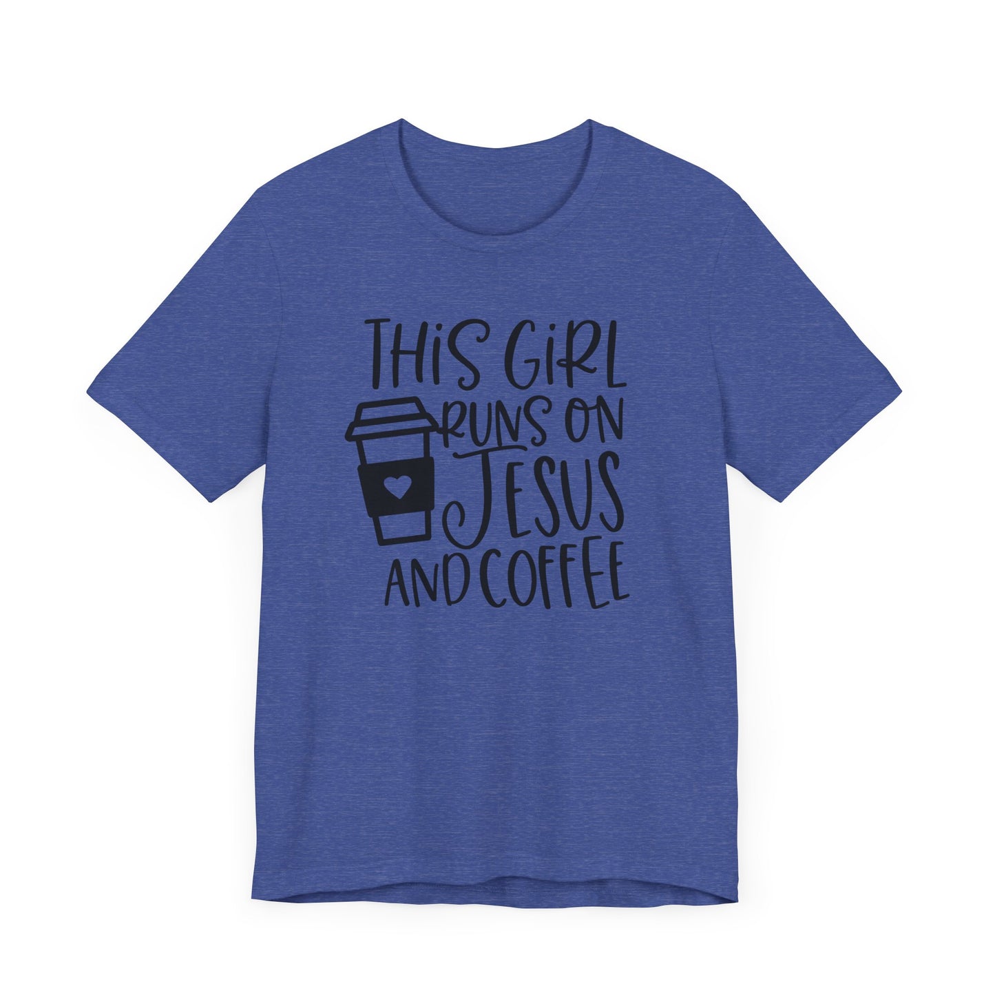 "This Girl Runs on Jesus and Coffee"