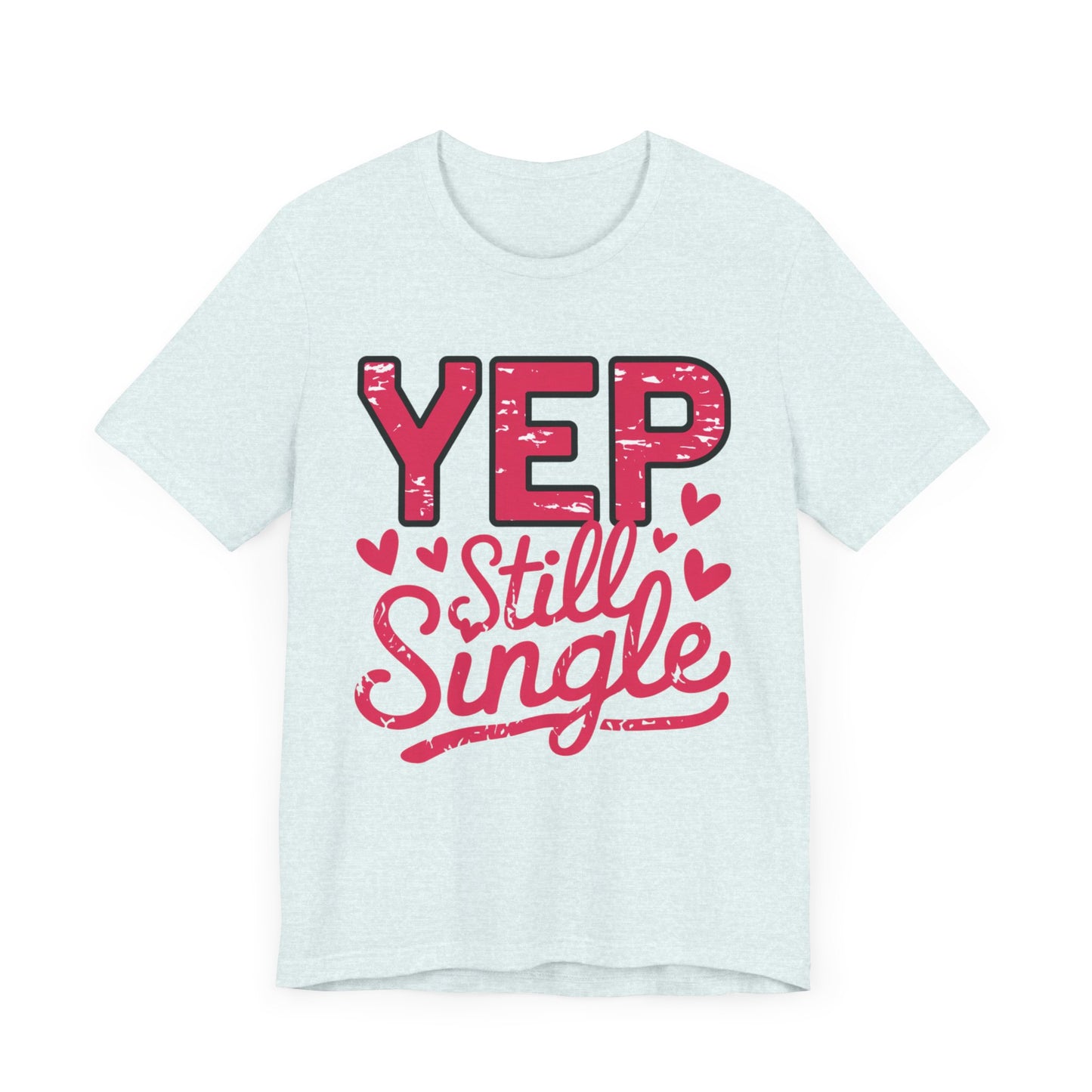 "Yep, Still Single"