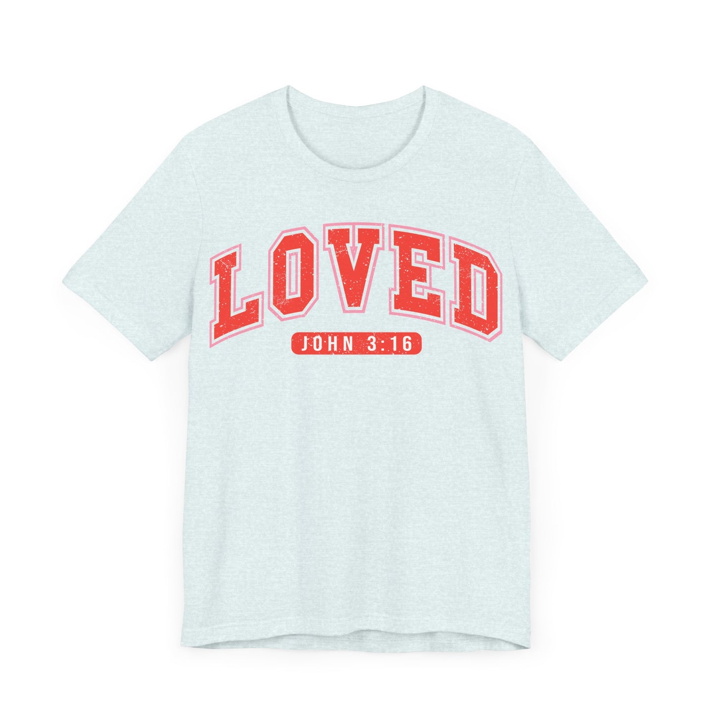 "John 3:16 Loved Shirt"