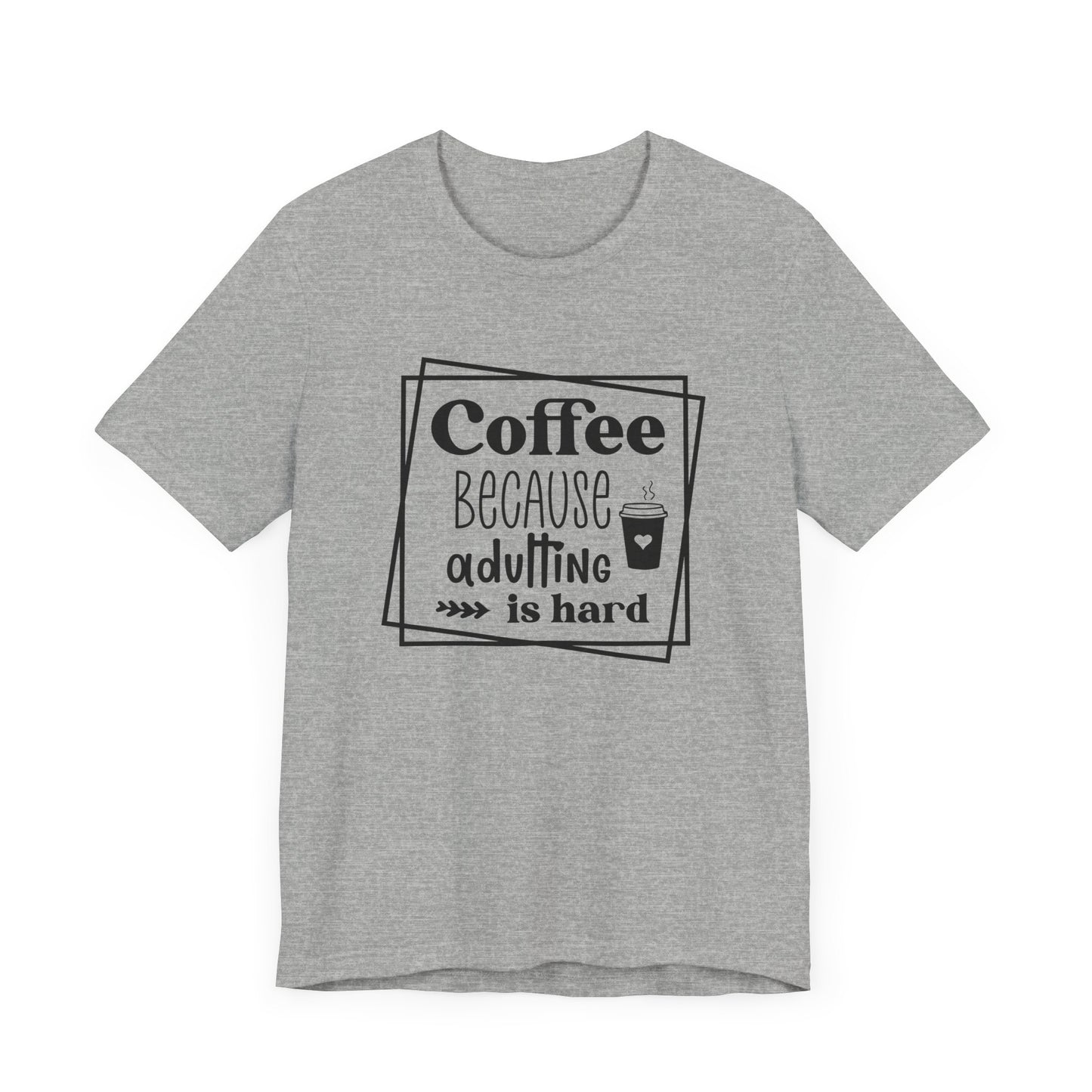"Coffee Because Adulting Is Hard"