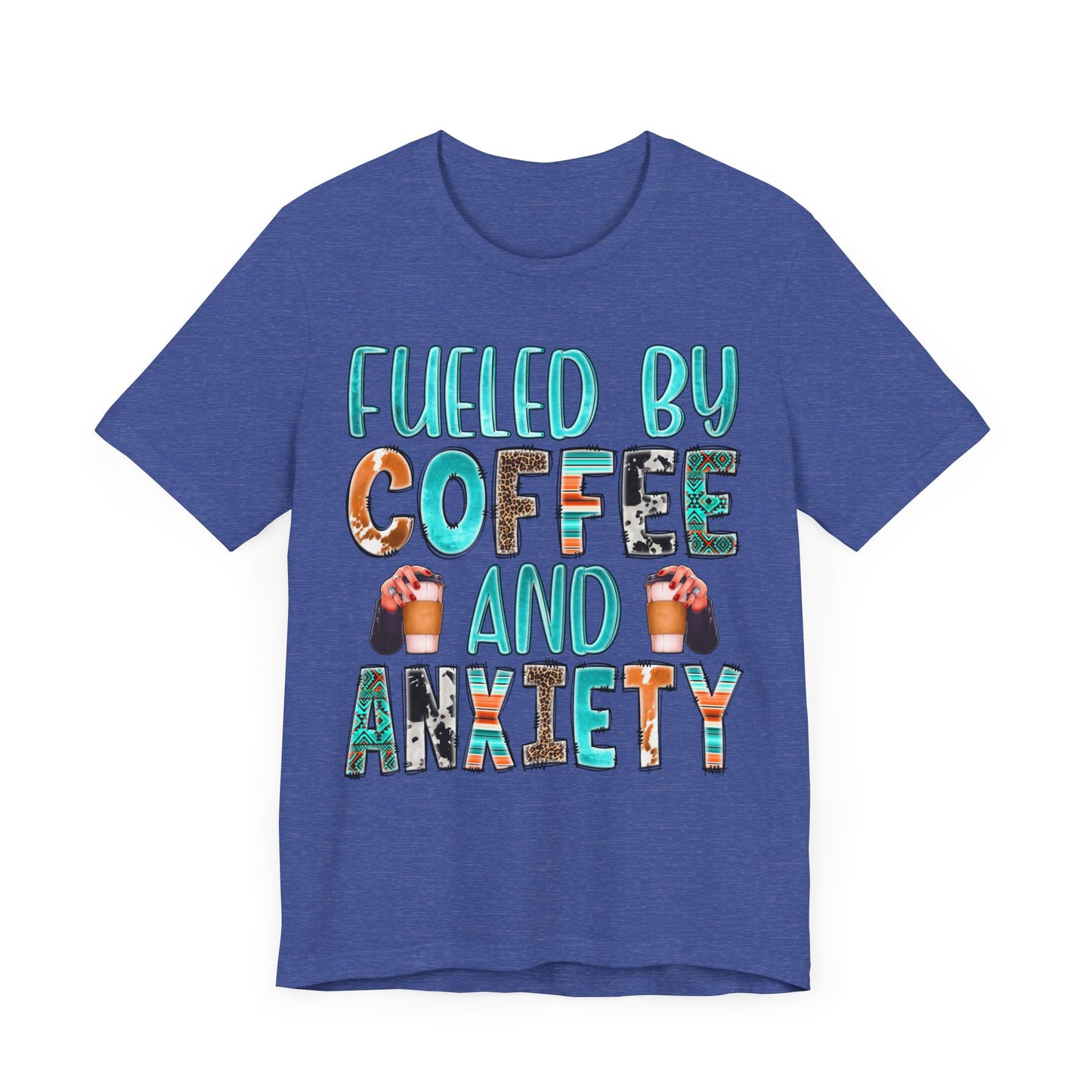 "Fueled by Coffee & Anxiety Graphic Tee – Perfect for Coffee Lovers with a Sense of Humor!"