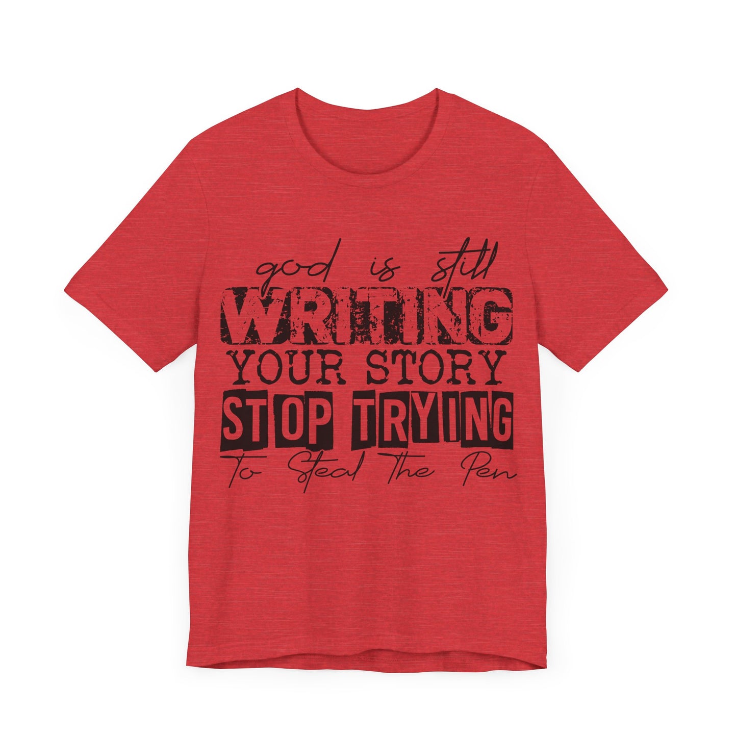"God Is Still Writing Your Story – Stop Trying to Steal the Pen"
