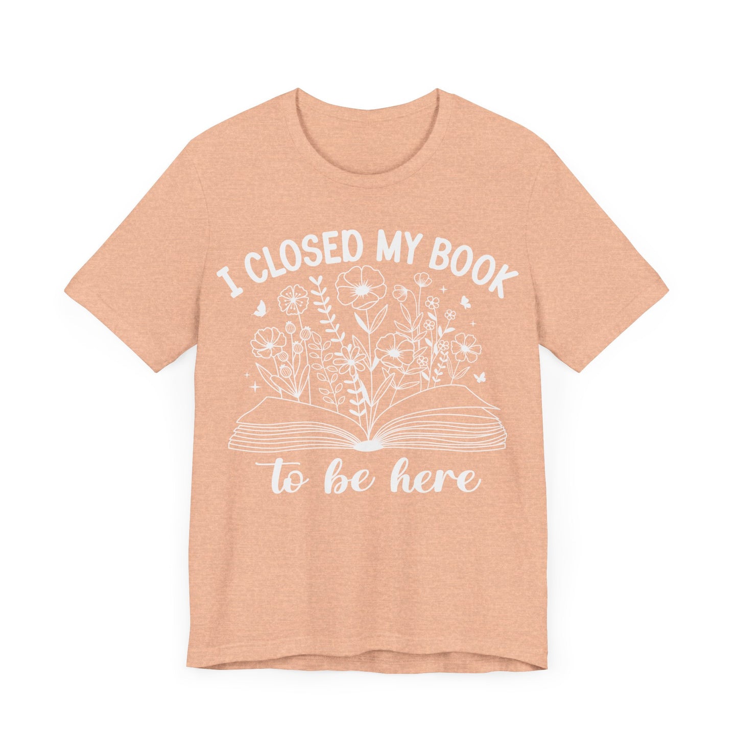 "I Closed My Book to Be Here"