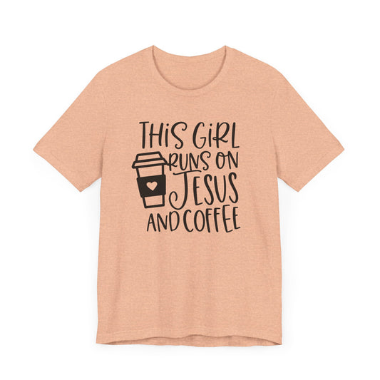 "This Girl Runs on Jesus and Coffee"