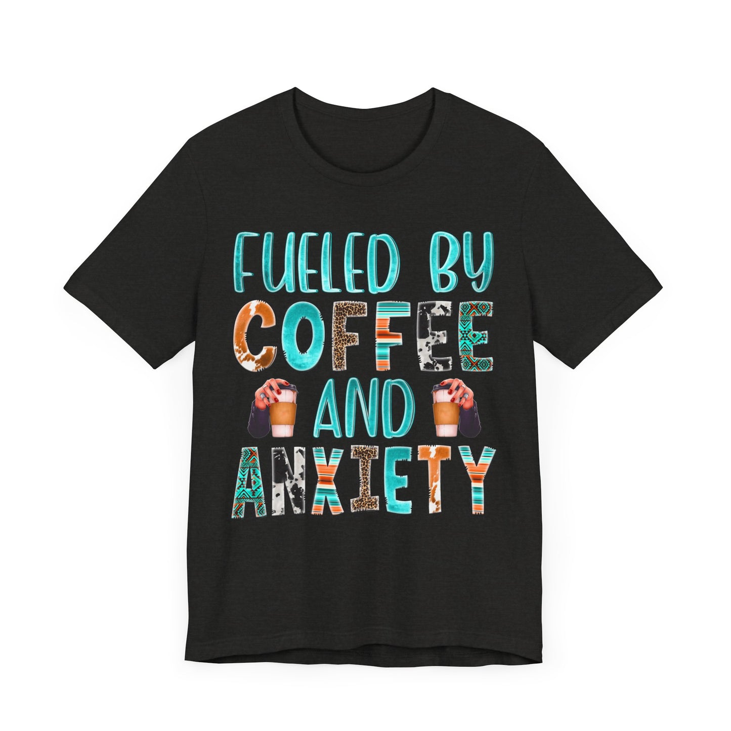 "Fueled by Coffee & Anxiety Graphic Tee – Perfect for Coffee Lovers with a Sense of Humor!"