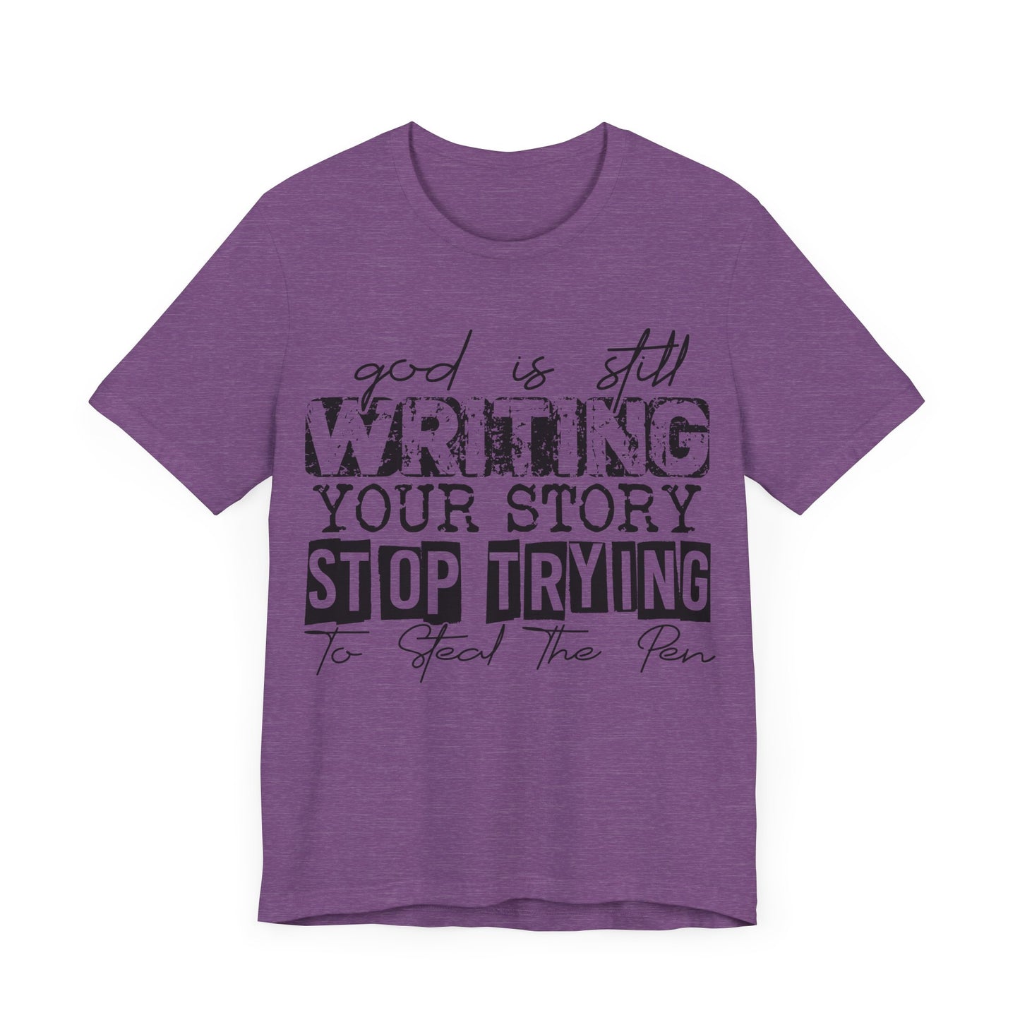 "God Is Still Writing Your Story – Stop Trying to Steal the Pen"