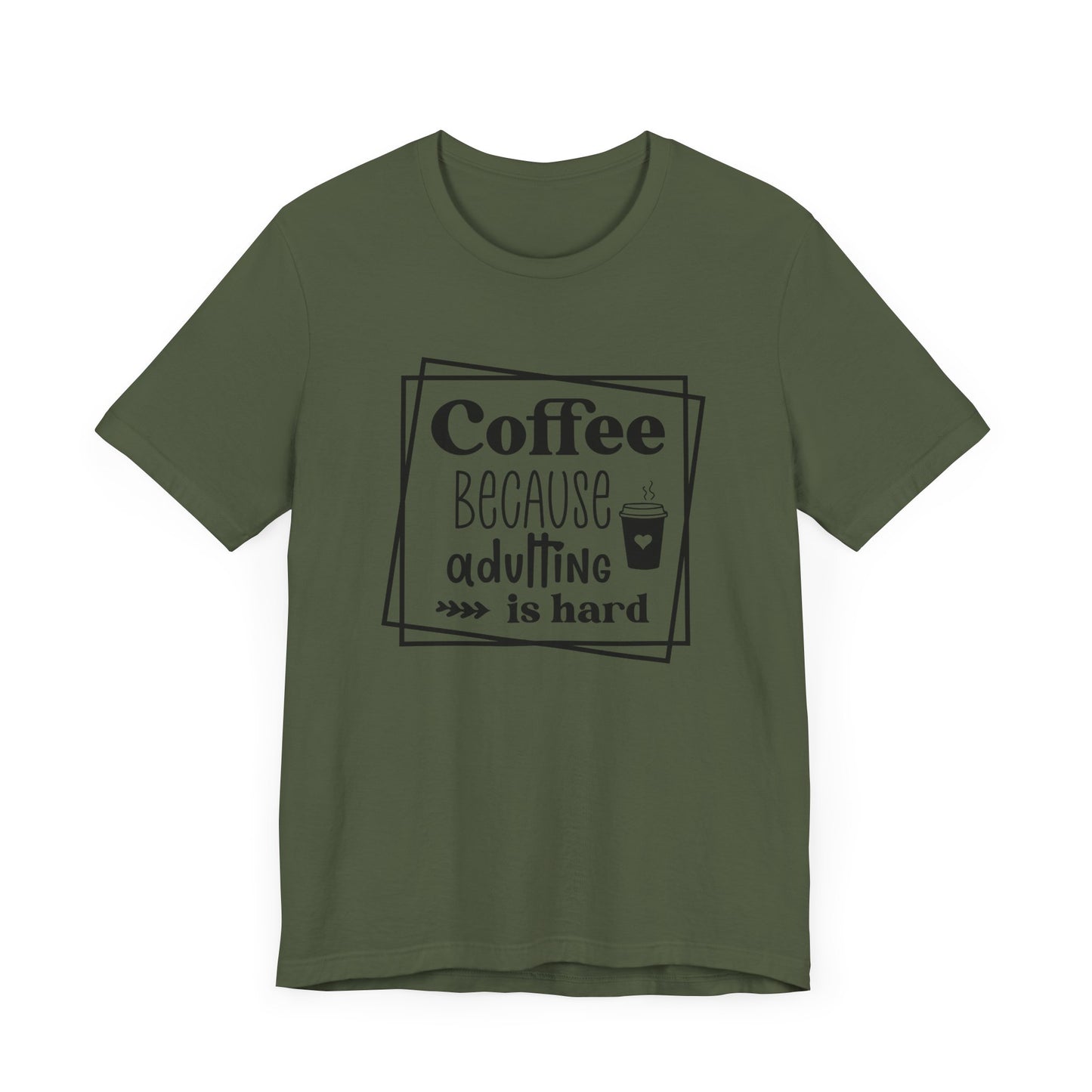 "Coffee Because Adulting Is Hard"