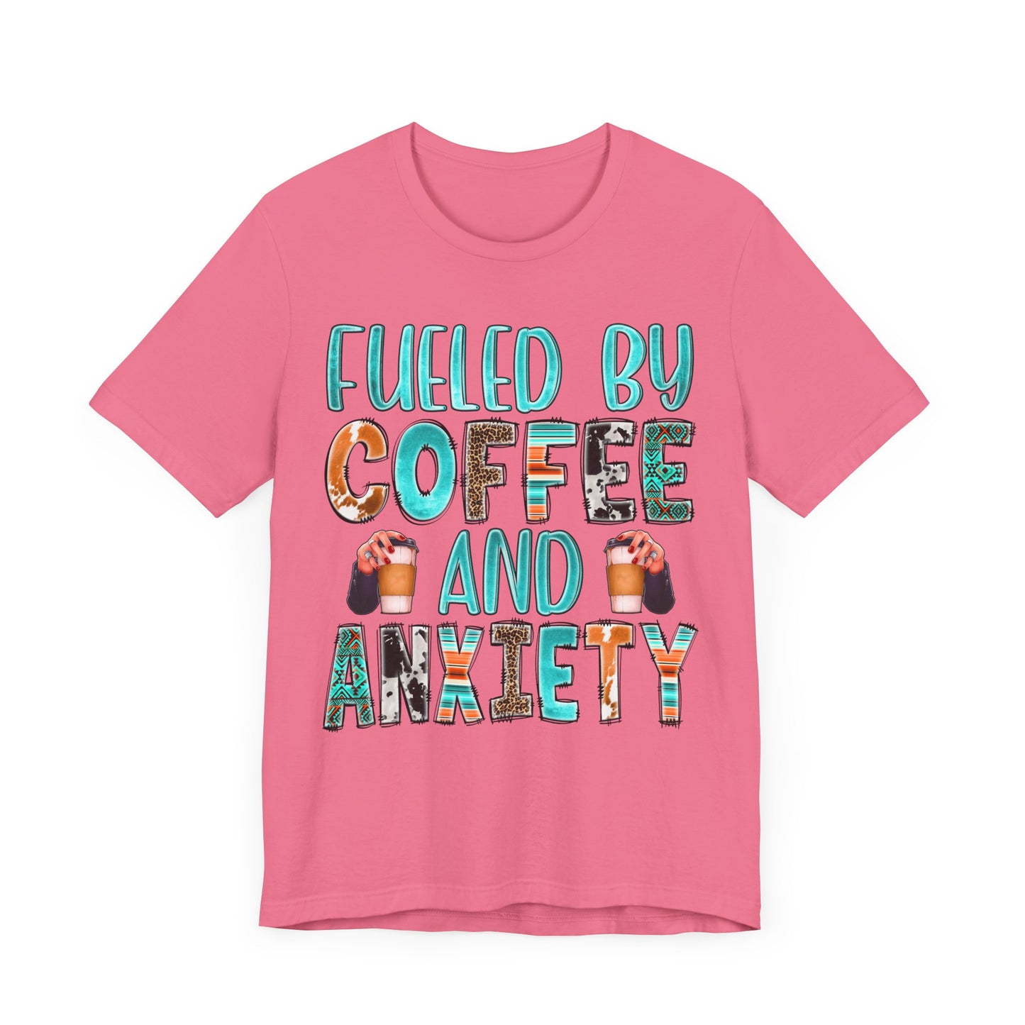 "Fueled by Coffee & Anxiety Graphic Tee – Perfect for Coffee Lovers with a Sense of Humor!"