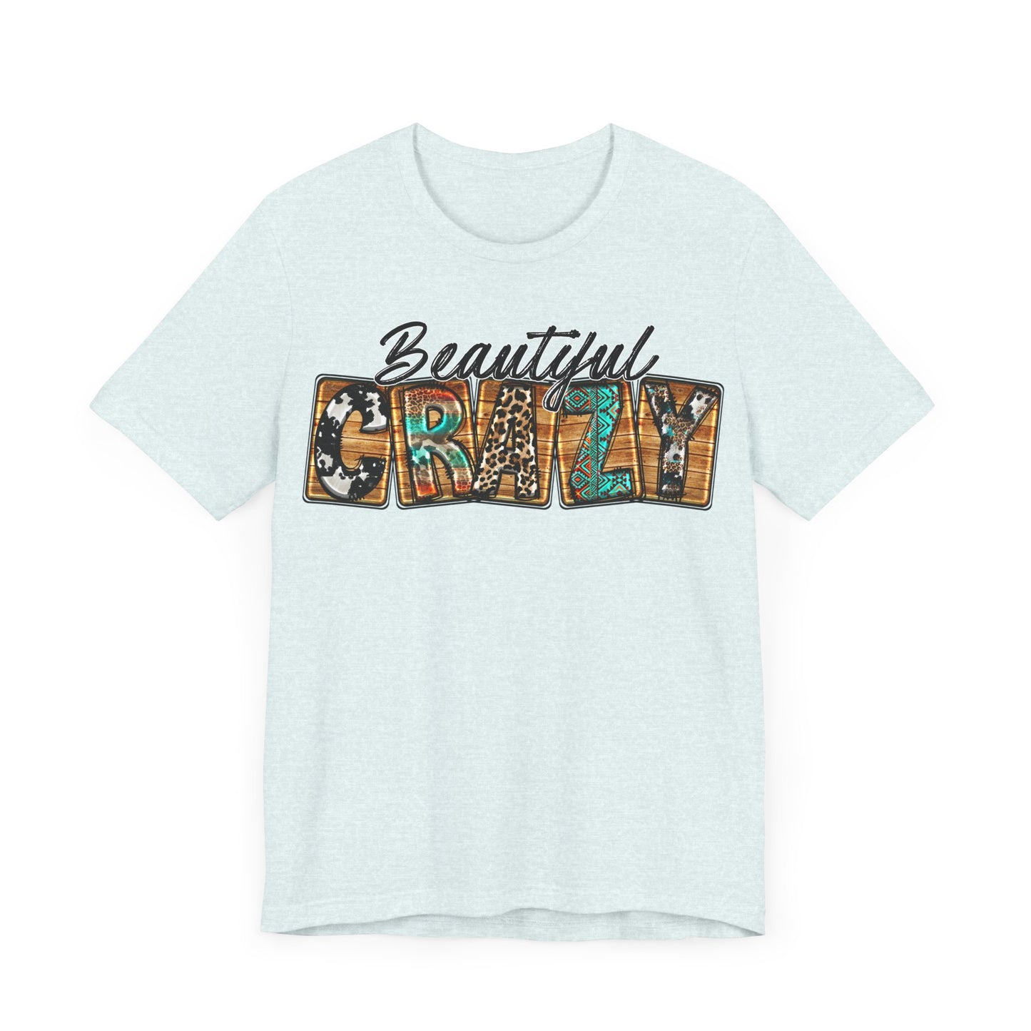 "Beautiful Crazy Western Style"