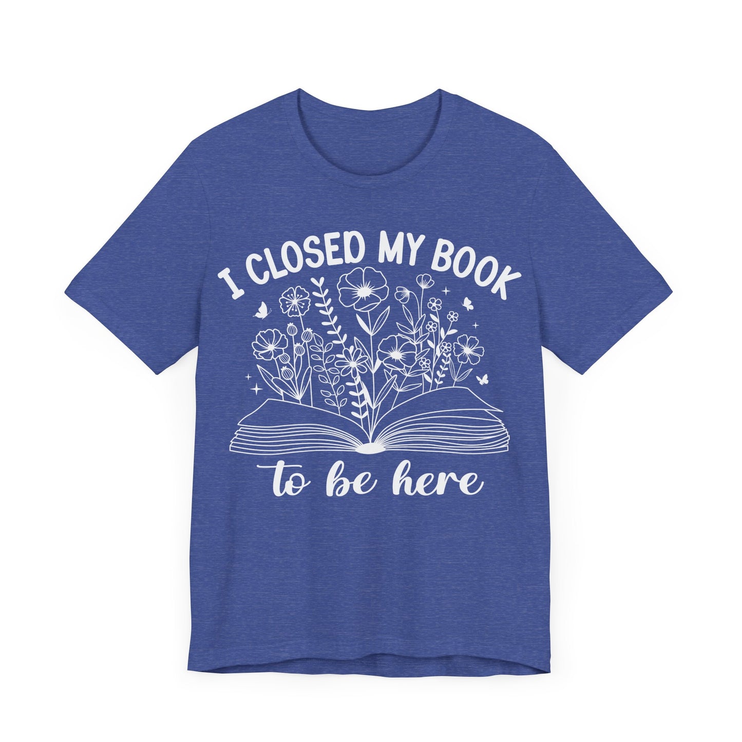 "I Closed My Book to Be Here"
