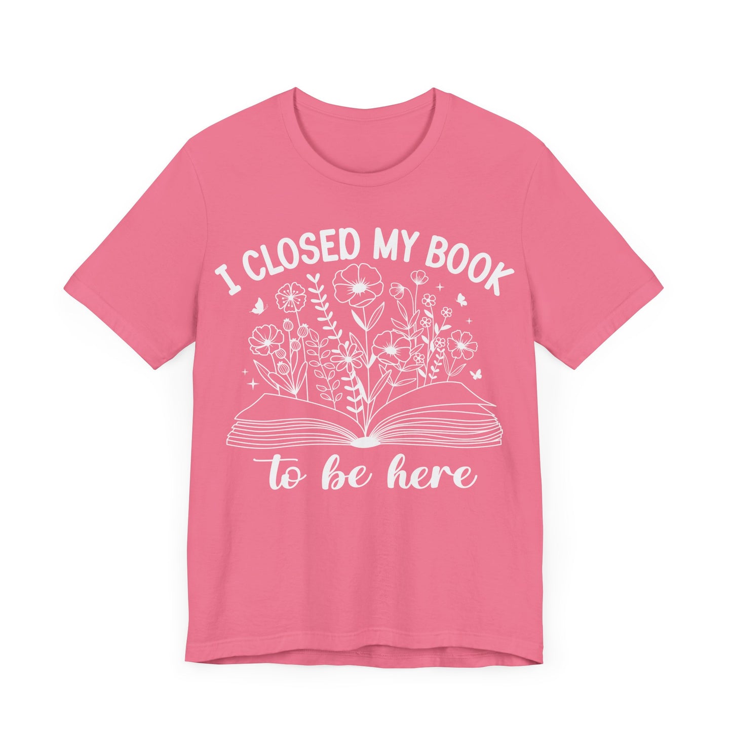 "I Closed My Book to Be Here"
