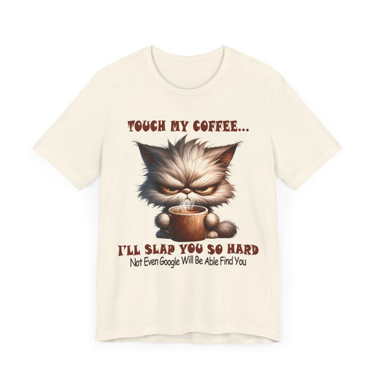 "Touch My Coffee – Grumpy Cat Humor"