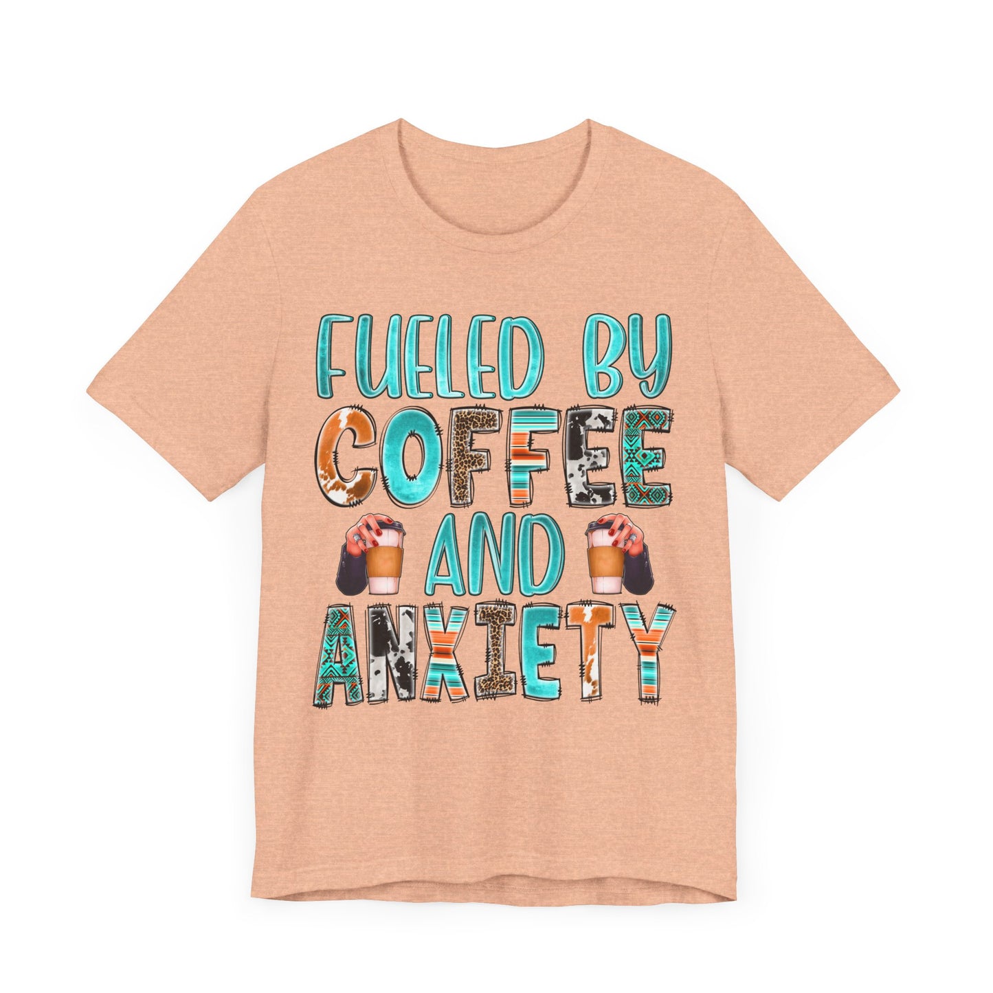 "Fueled by Coffee & Anxiety Graphic Tee – Perfect for Coffee Lovers with a Sense of Humor!"