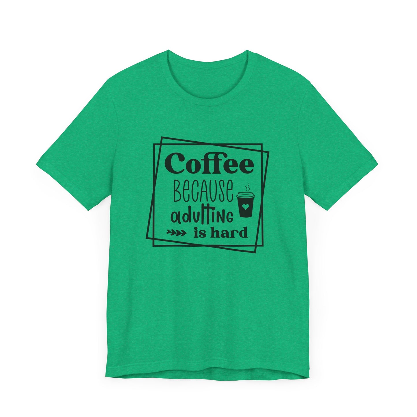 "Coffee Because Adulting Is Hard"