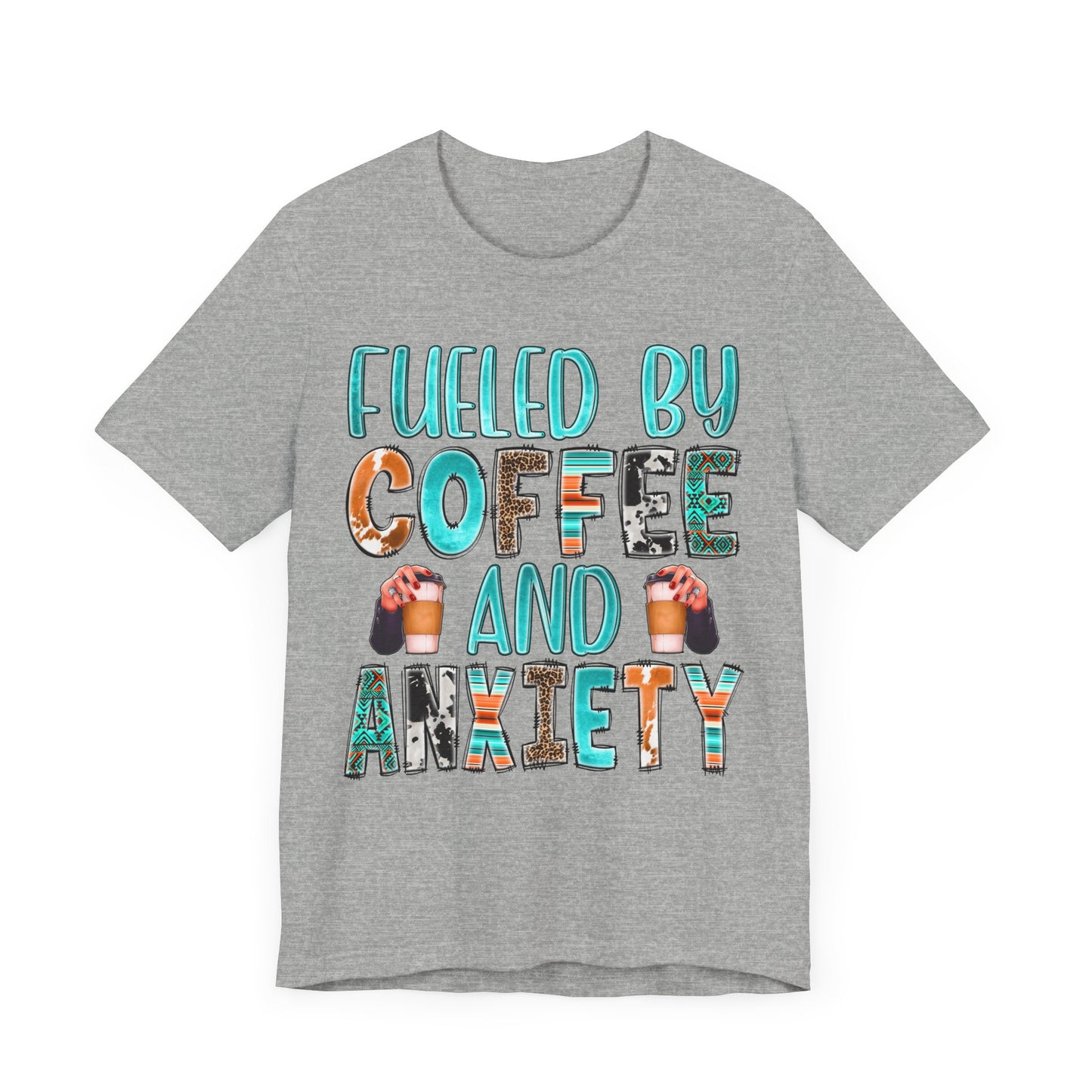 "Fueled by Coffee & Anxiety Graphic Tee – Perfect for Coffee Lovers with a Sense of Humor!"